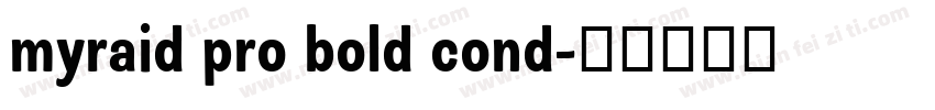 myraid pro bold cond字体转换